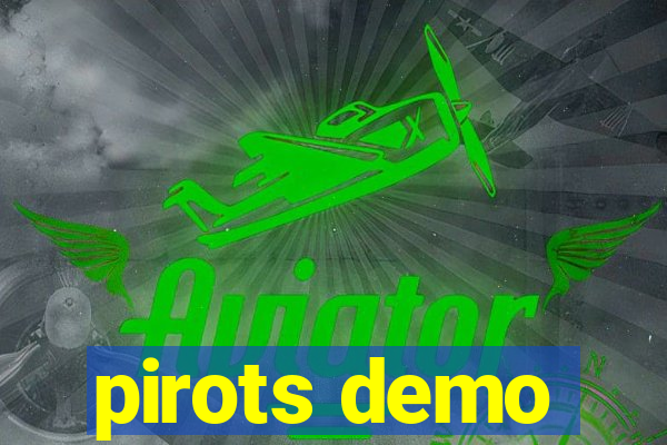 pirots demo